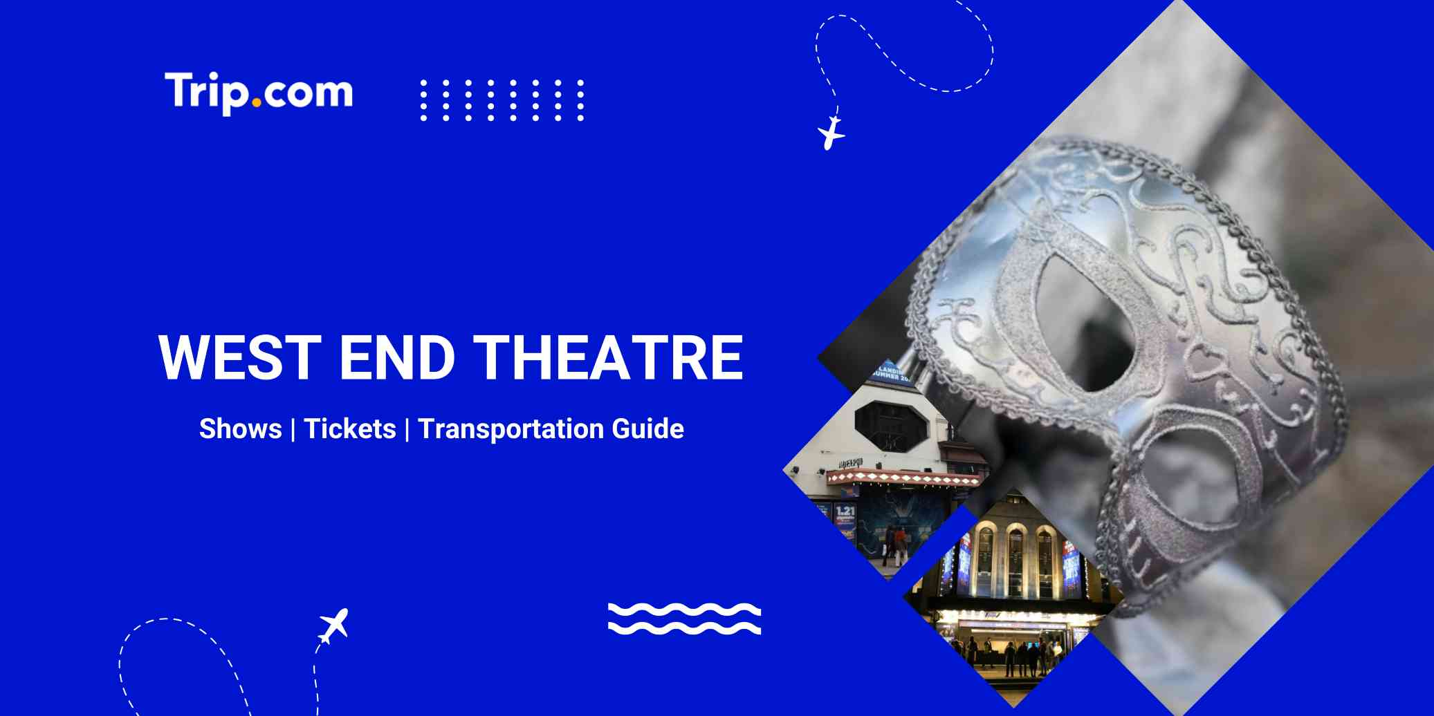 London West End Theatre Guide 2026: Best Shows, Tickets & Tips | Trip.com