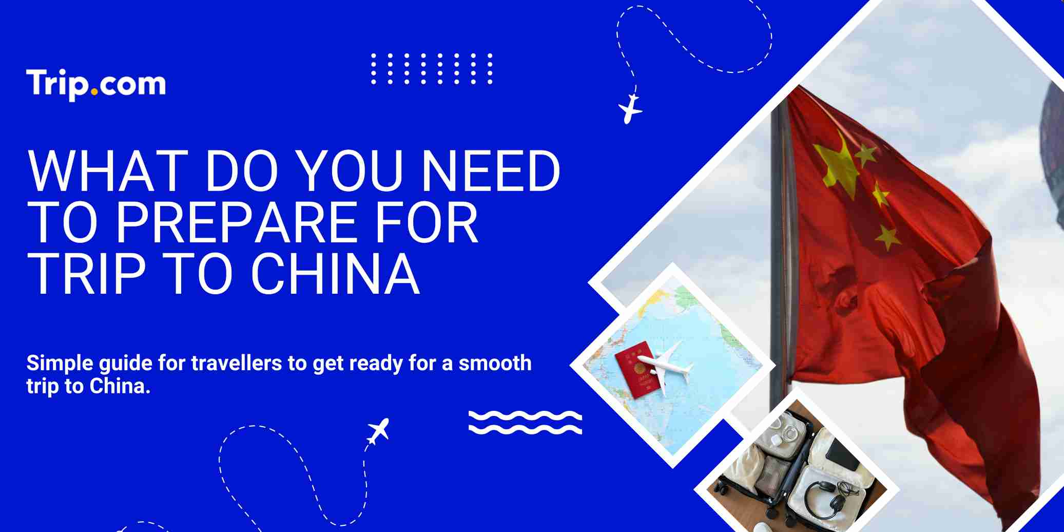 What Do You Need To Prepare For Your Trip To China