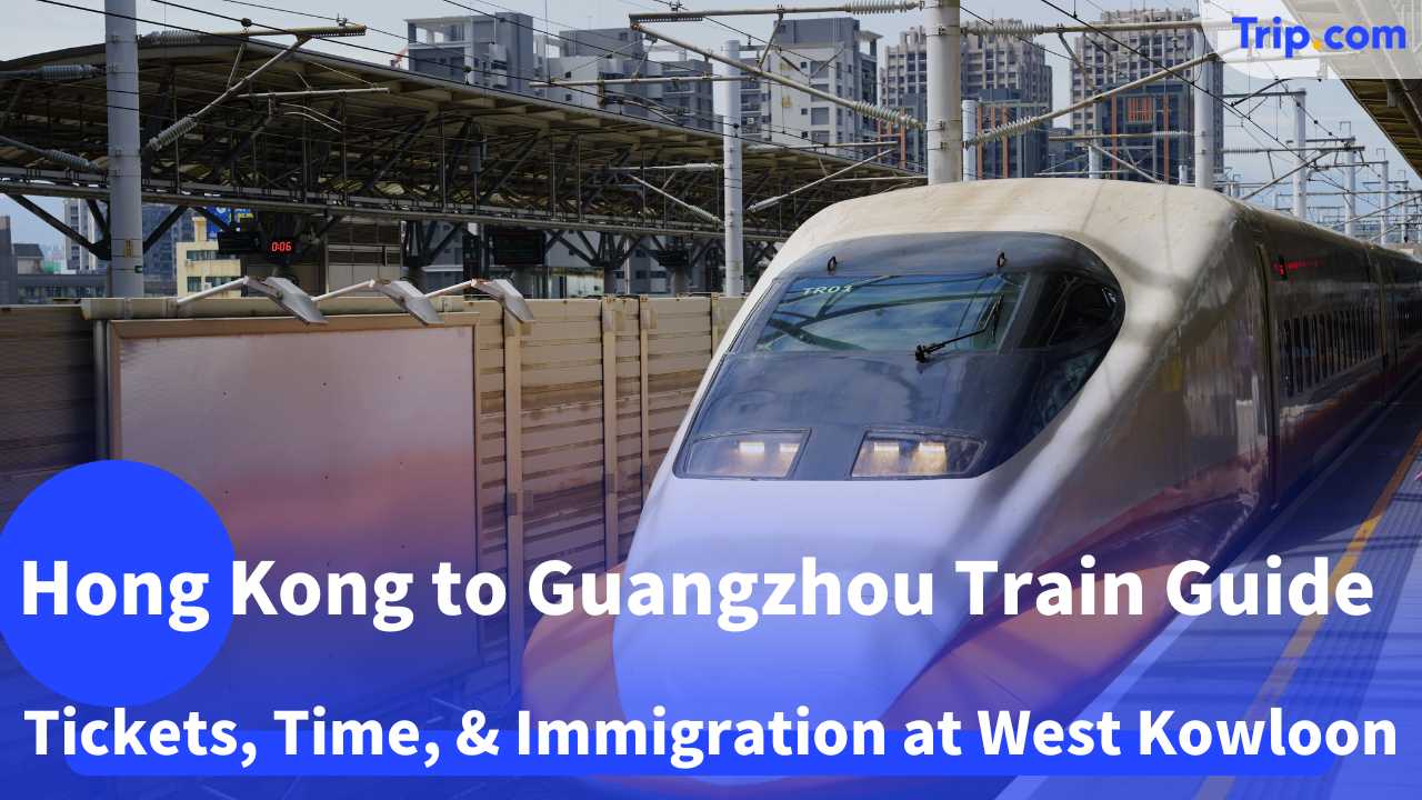 Hong Kong to Guangzhou Train Guide