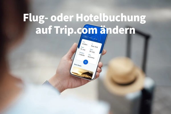 So ändern Sie ganz einfach Ihre Flug- und Hotelbuchungen