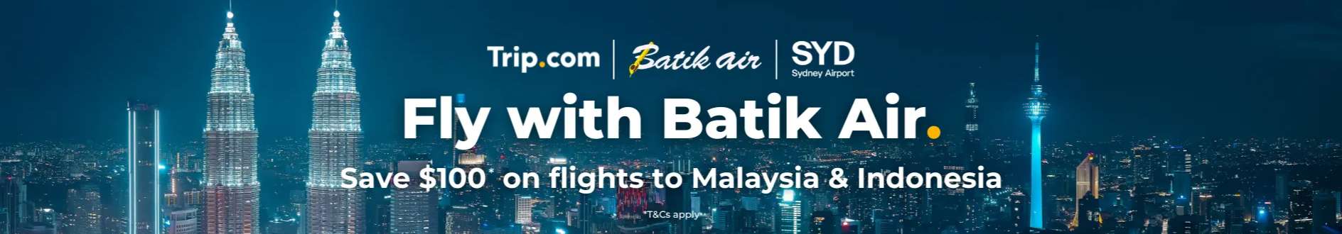 Batik Air × Trip.com Exclusive: Save $100 on Sydney → Malaysia & Indonesia Flights