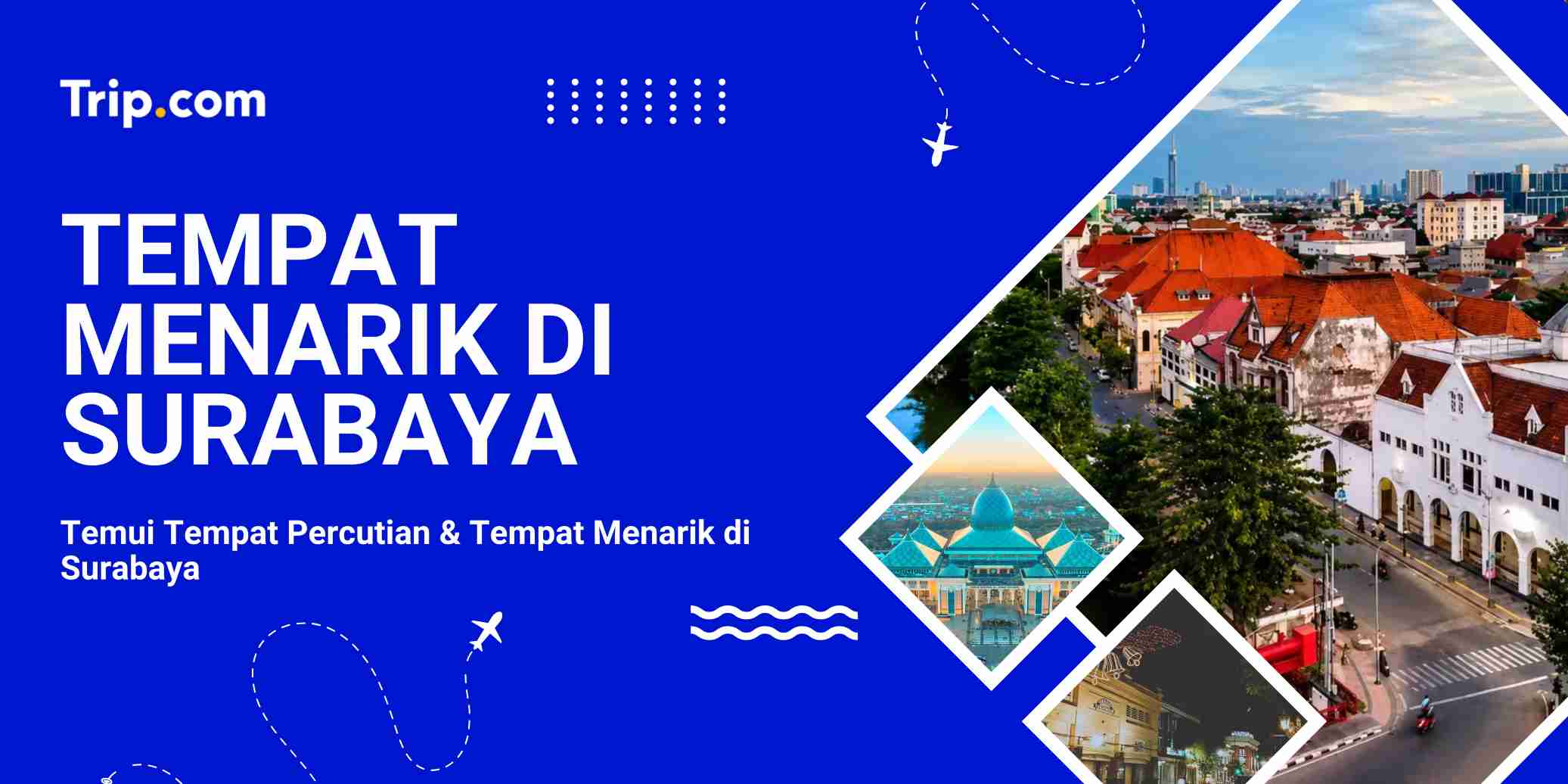 Tempat Menarik di Surabaya| Trip.com