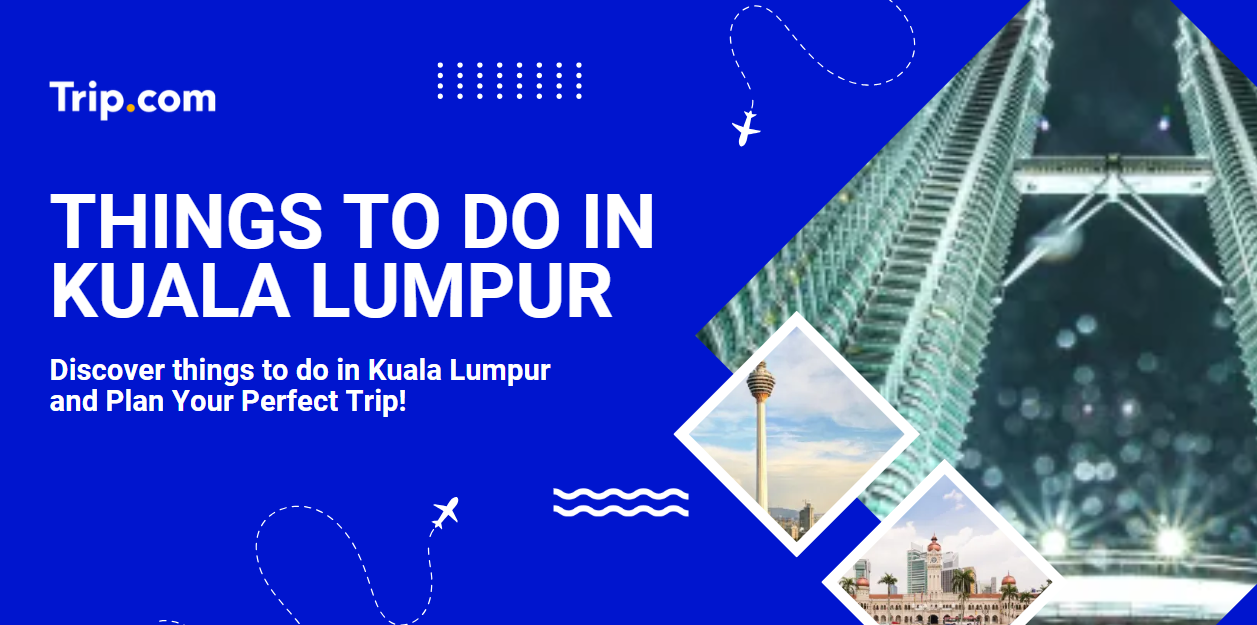Things to Do in Kuala Lumpur