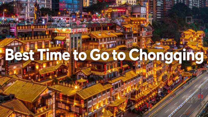 Best Time to Go to Chongqing: Weather, Crowds & Activities