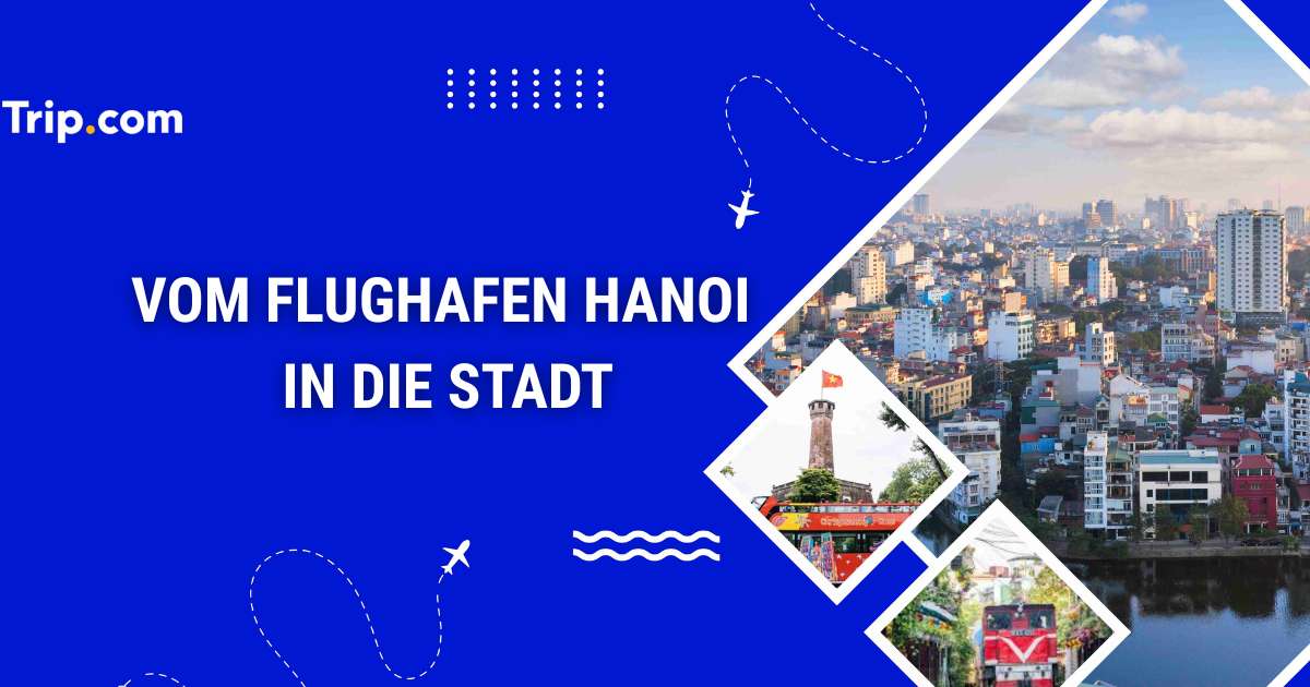 Vom Flughafen Hanoi in die Stadt