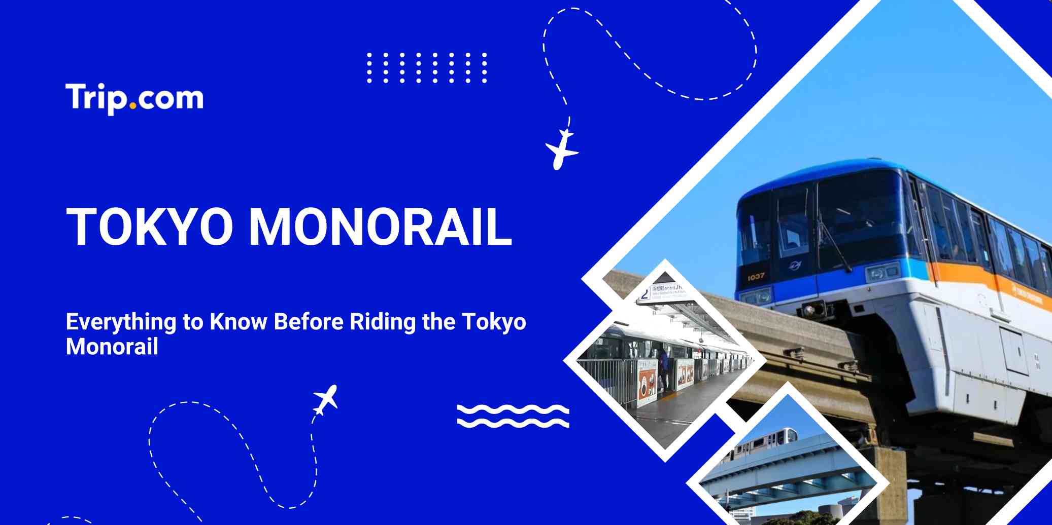 Tokyo Monorail 2026 Schedules, Route Maps, Fares, Discount Tickets, and How to Ride: Everything You Need to Know | Trip.com