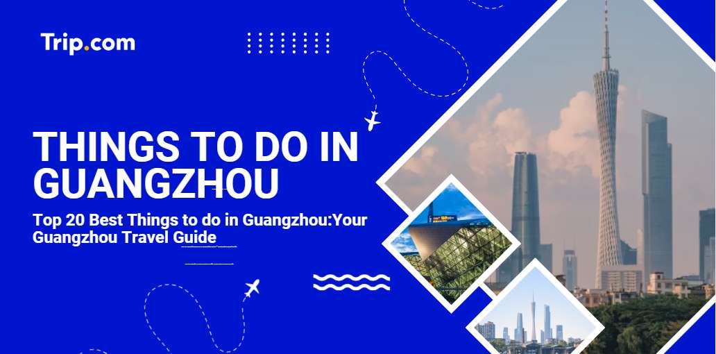 Things to Do in Guangzhou