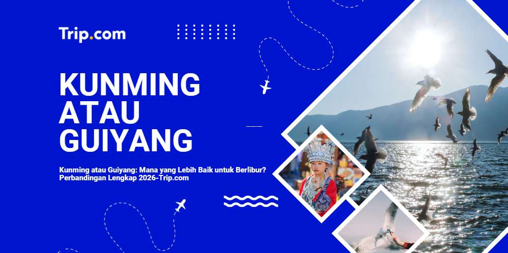Kunming atau Guiyang-Trip.com