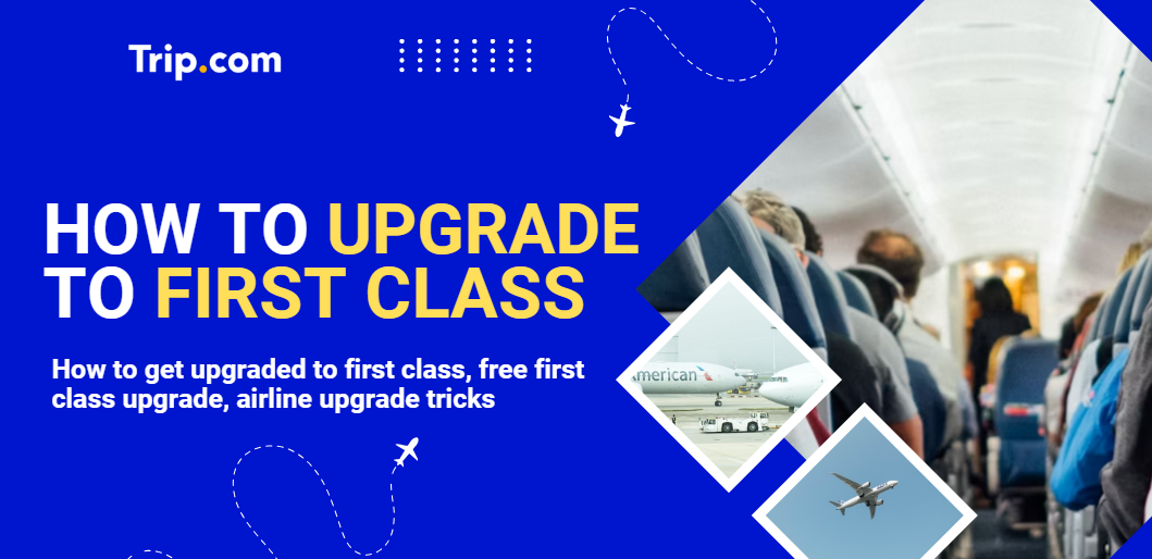 How to Get Upgraded to First Class