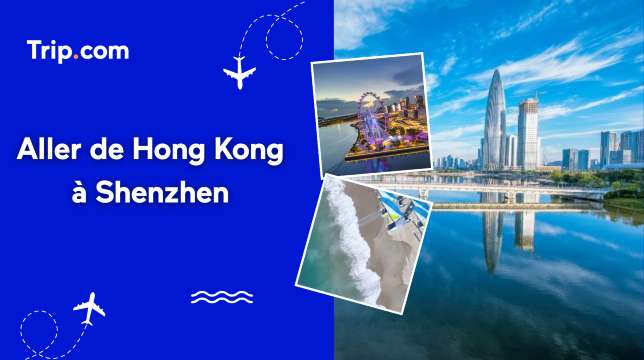 Comment aller à Shenzhen depuis Hong Kong en 2026