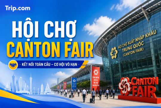 Hội chợ Canton Fair 2026 (Quảng Châu): Lịch trình, Chi phí & Kinh nghiệm A-Z | Trip.com