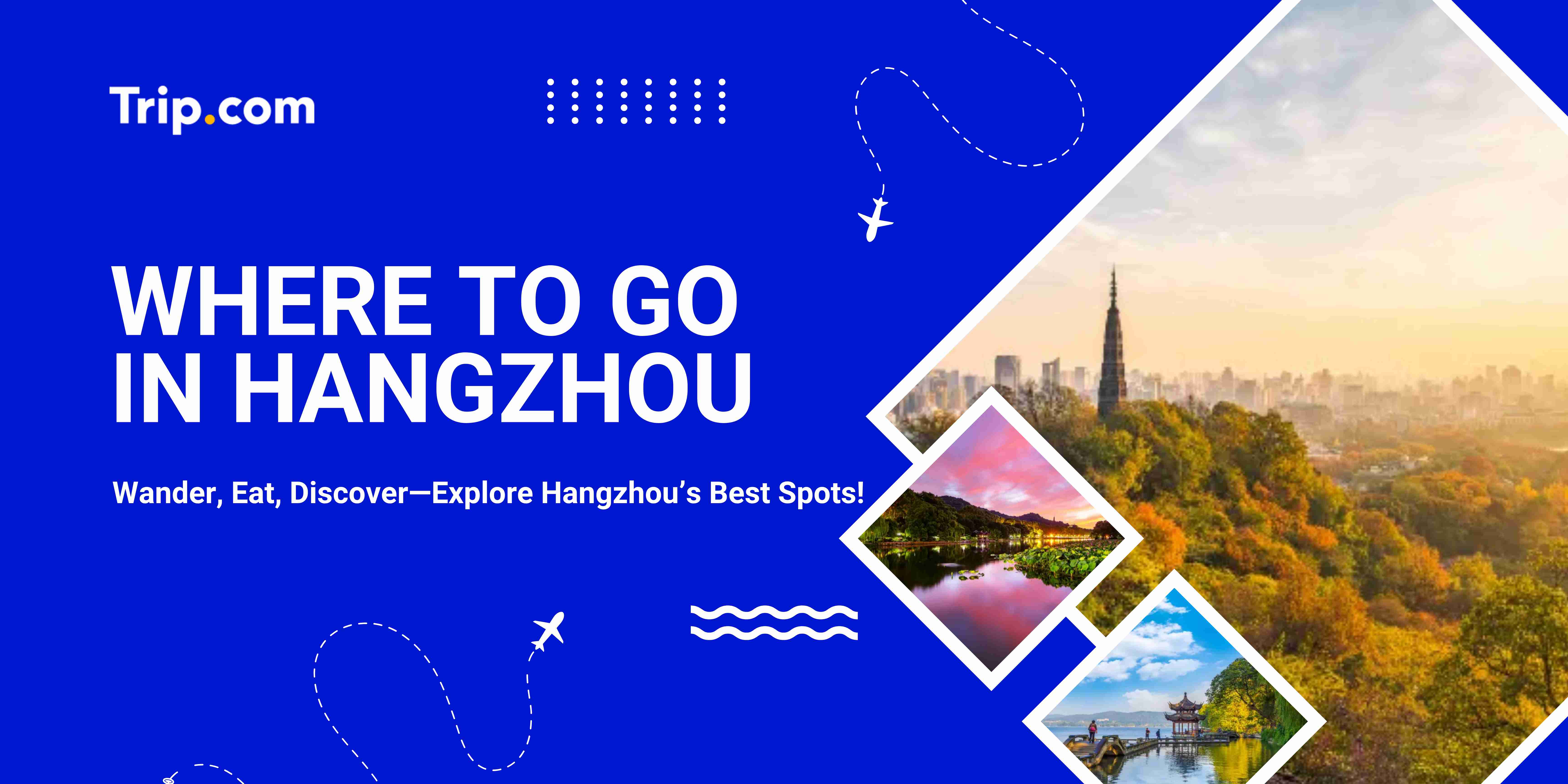 Where to Go in Hangzhou