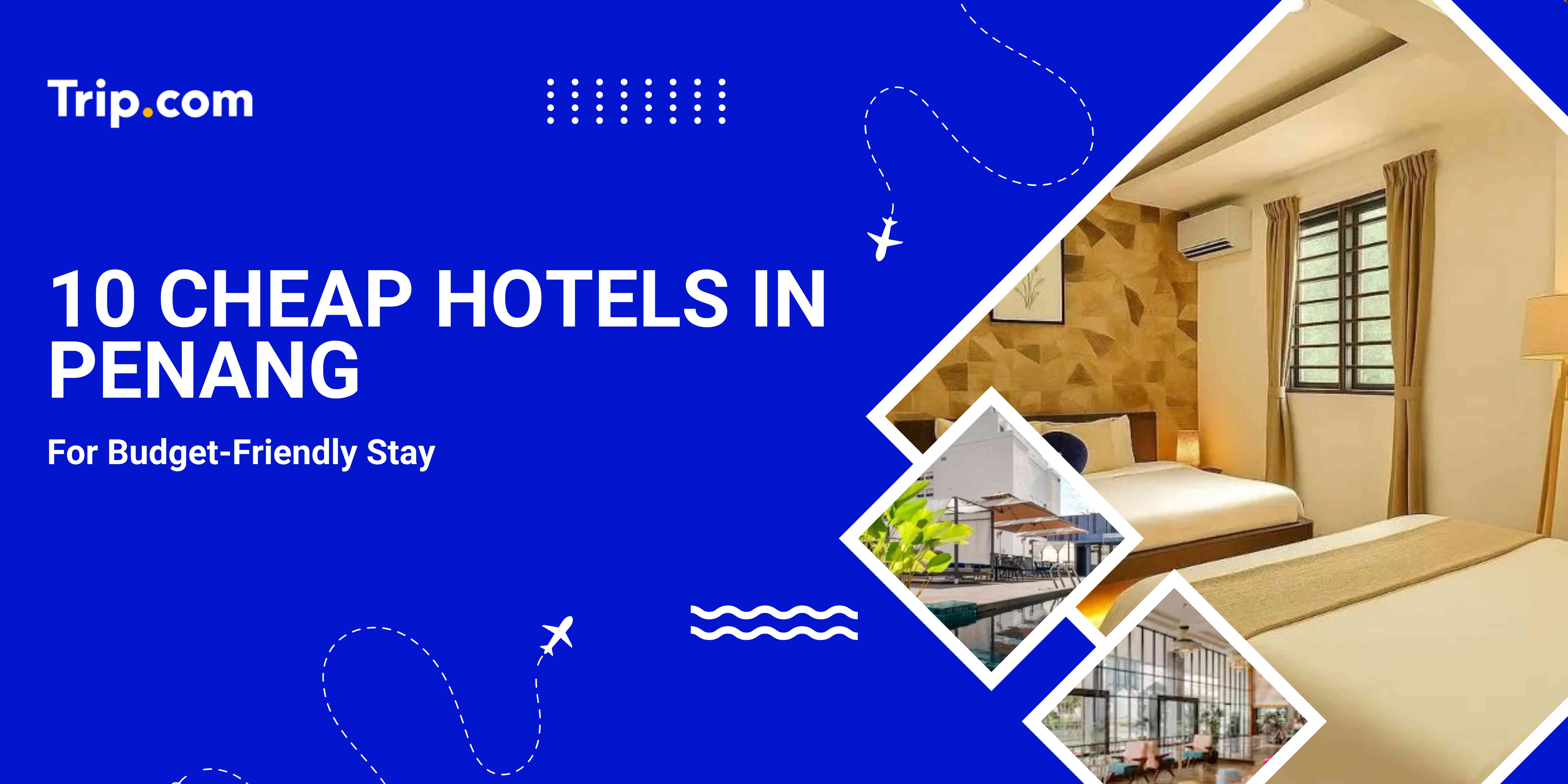 Cheap Hotels in Penang