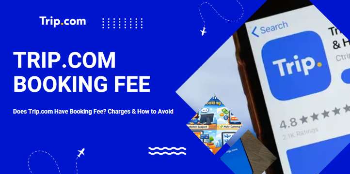 Trip.com Booking Fee