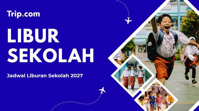 Jadwal Liburan Sekolah 2027