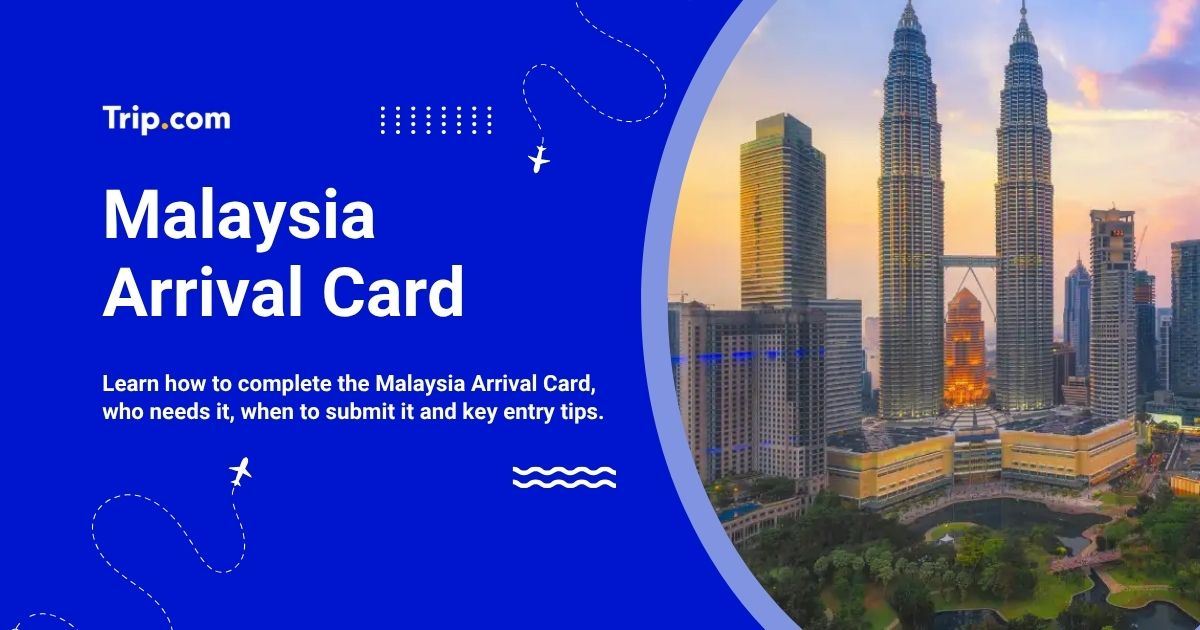 Malaysia Arrival Card 2026: How to Fill It In & Entry Tips