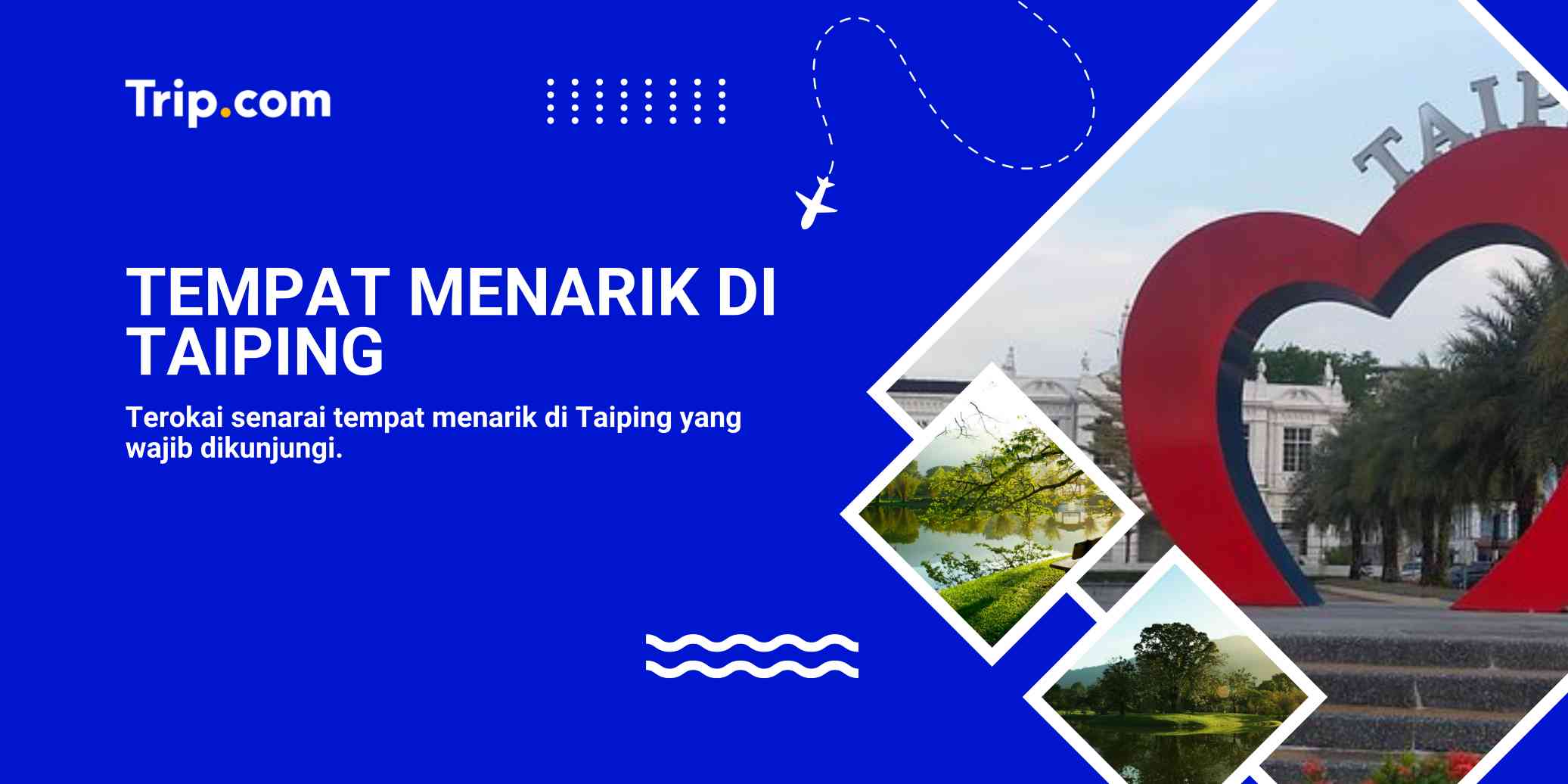 Tempat Menarik di Taiping: Panduan Lengkap Percutian Bandar Warisan 2026 | trip.com