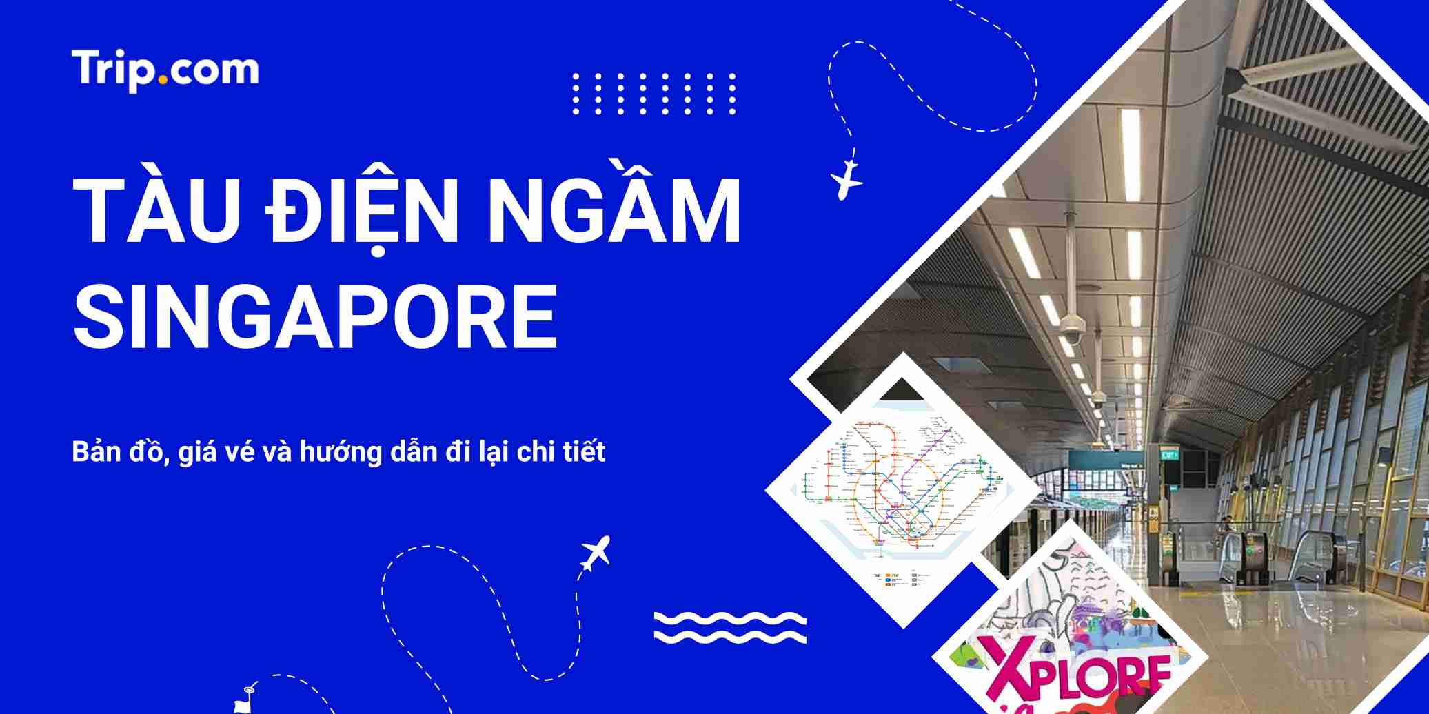 Tàu điện ngầm Singapore 2026: Bản đồ, giá vé và hướng dẫn đi lại chi tiết | Trip.com