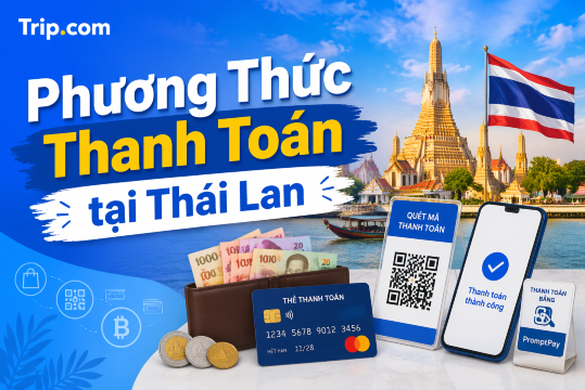 Phương thức thanh toán tại Thái Lan 2026: Đổi Baht, Quét QR & Dùng Thẻ | Trip.com