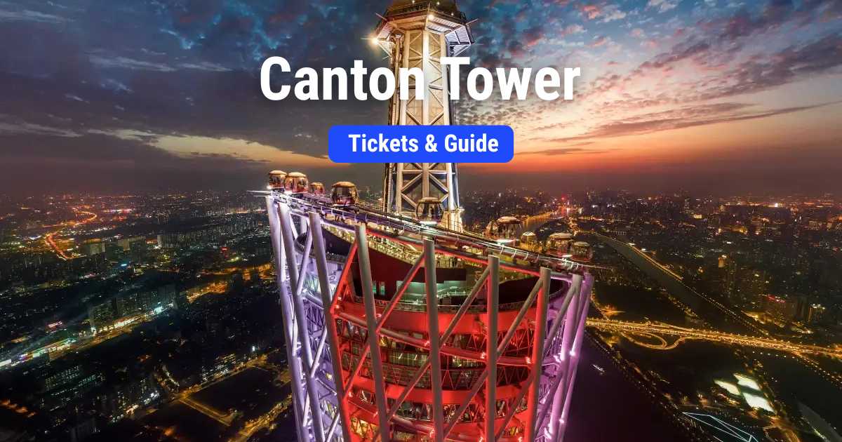 Canton Tower: Tickets & Guide