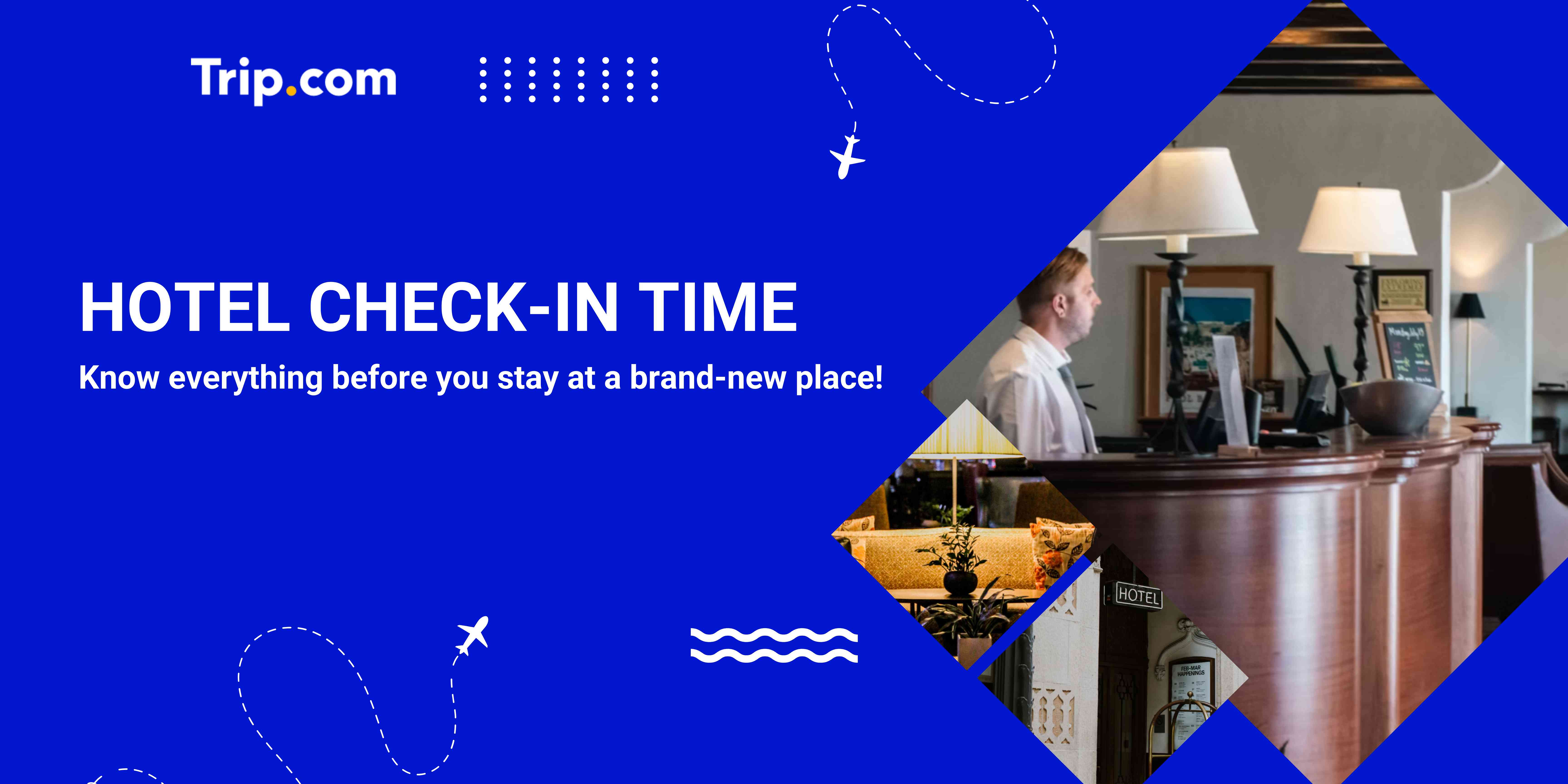 Hotel Check-in Time: Everything You Need to Know Before Your Stay