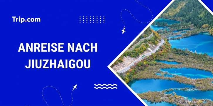 Anreise nach Jiuzhaigou
