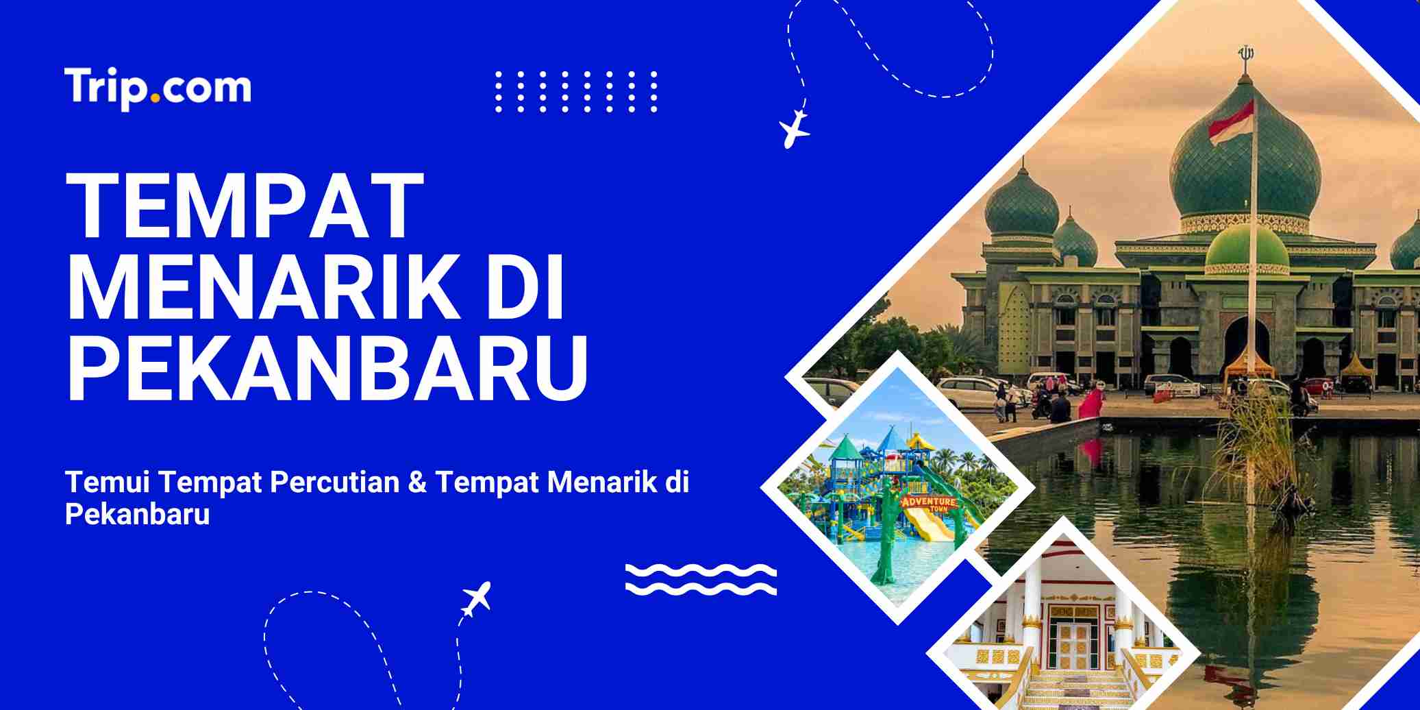 Tempat Menarik di Pekanbaru