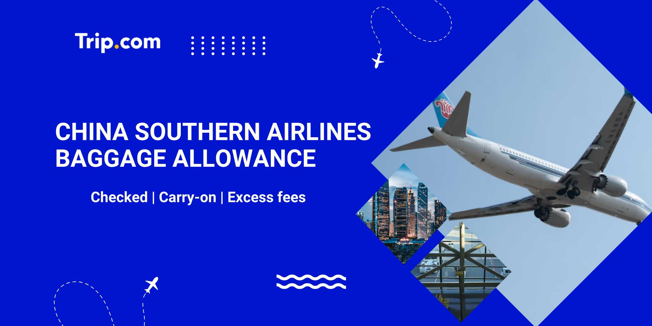 China Southern Baggage Allowance: Carry-On, Checked & Fees | Trip.com