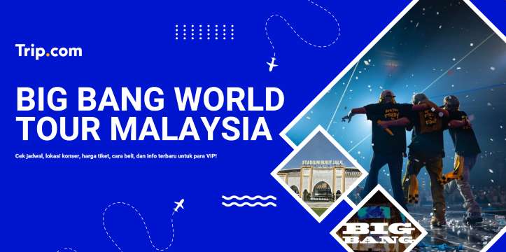 BIGBANG World Tour 20th Anniversary Malaysia: Jadwal & Tiket | Trip.com