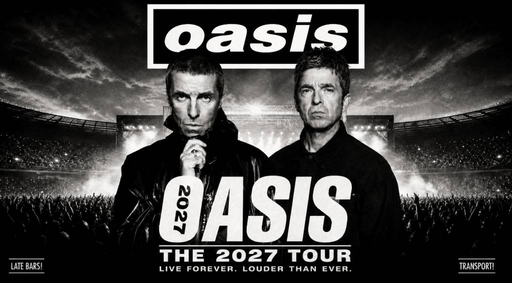 Oasis 2027 Tour Dates: Full Schedule