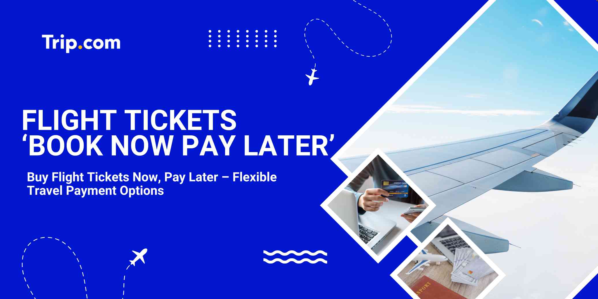 Book Hotel and Flights Today, Pay Later 2026 Guide: Flexible Payment Options Explained | Trip.com