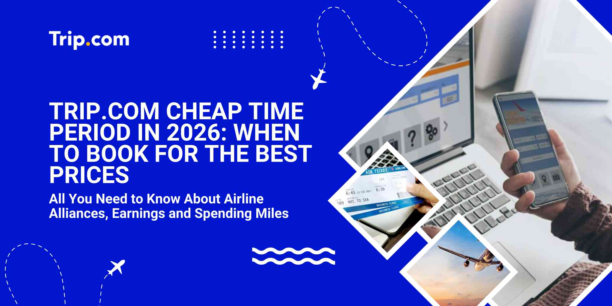 Trip.com Cheap Time Period in 2026 – Best Time to Book Flights for Lower Fares | Trip.com