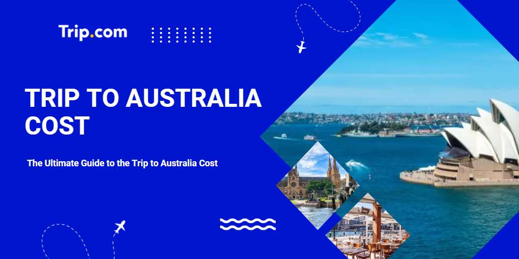 Trip to Australia Cost