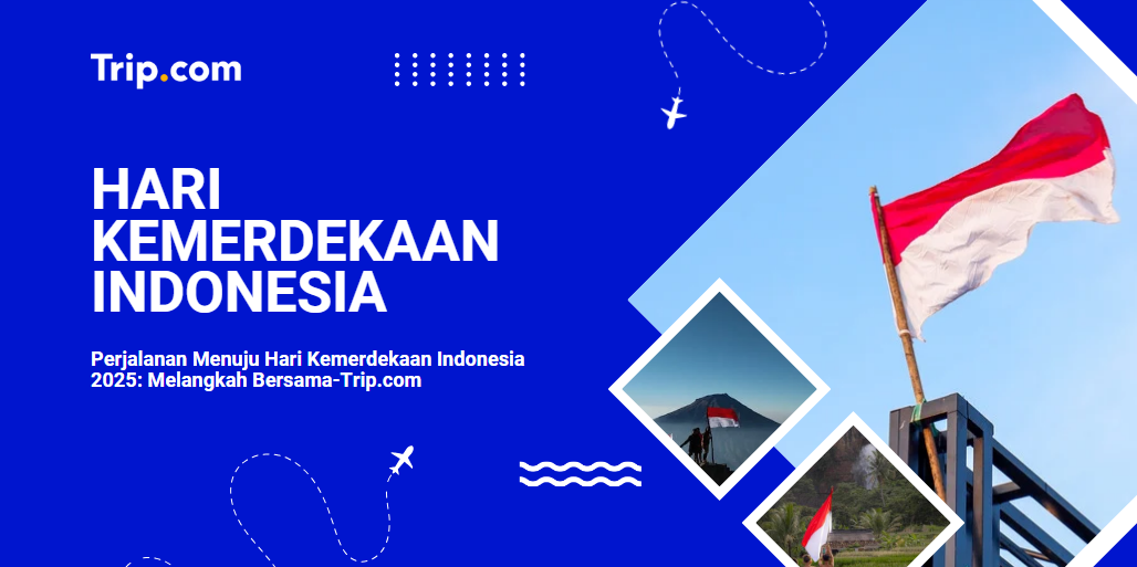 Hari Kemerdekaan Indonesia-Trip.com