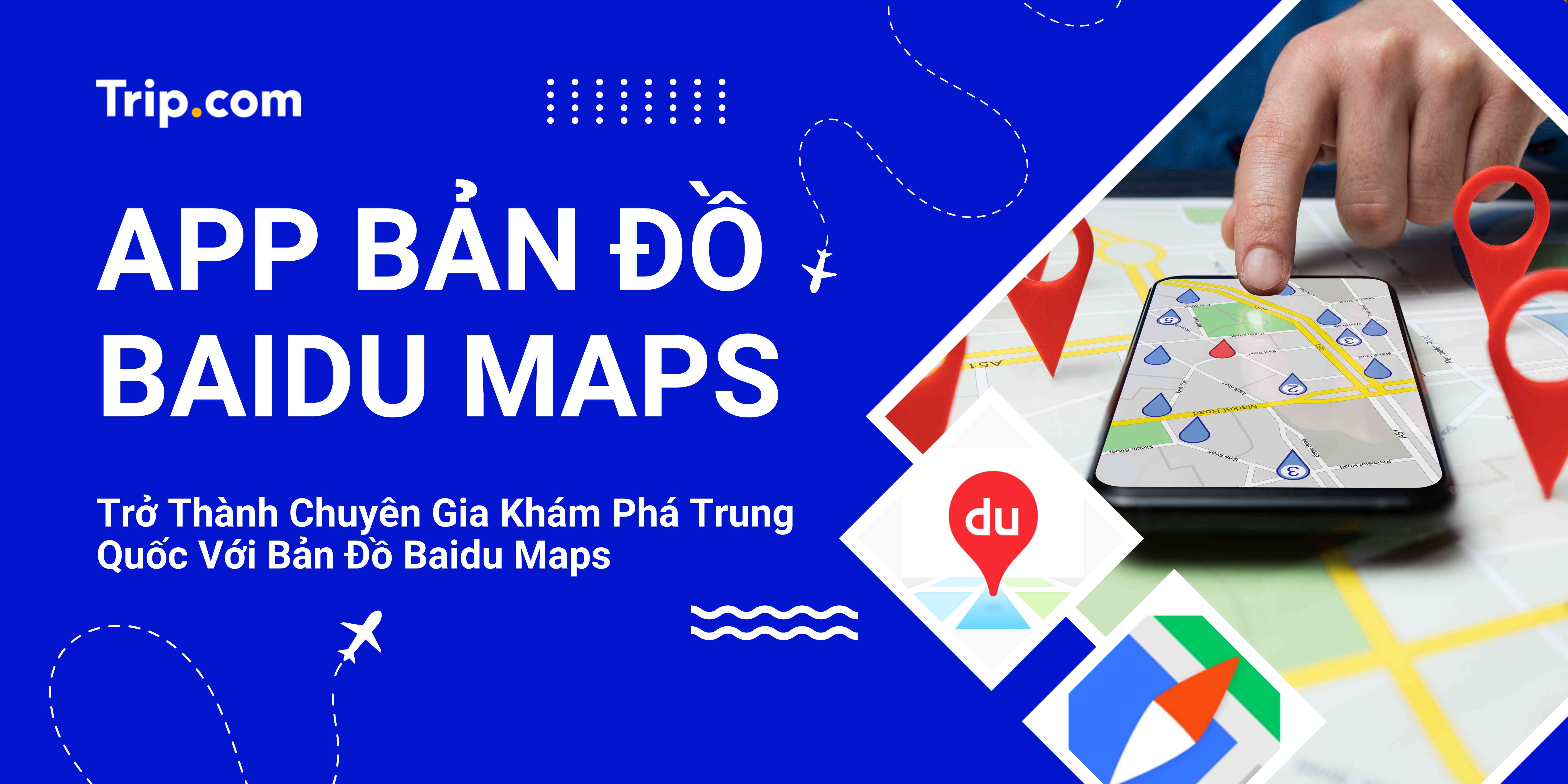 Hướng Dẫn Sử Dụng App Bản Đồ Baidu Maps