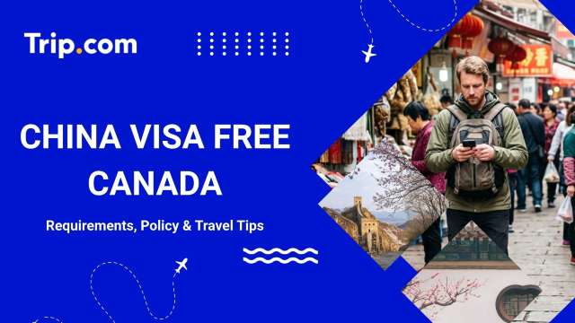 China Visa Free Canada