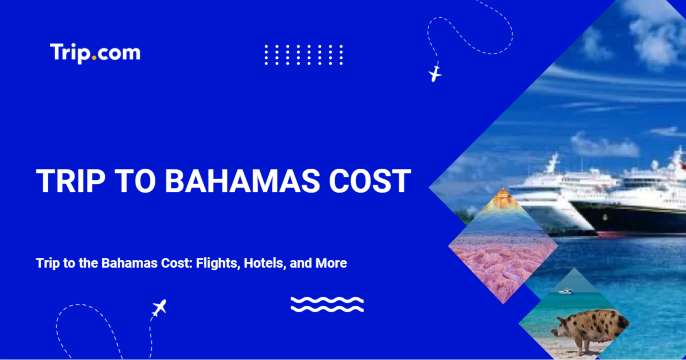 Trip to Bahamas cost