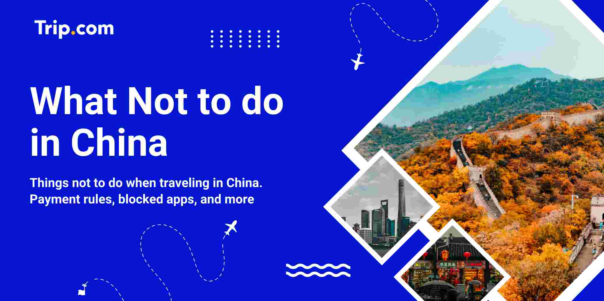What Not to Do in China: A First Time Visitor's Guide (2026) | Trip.com