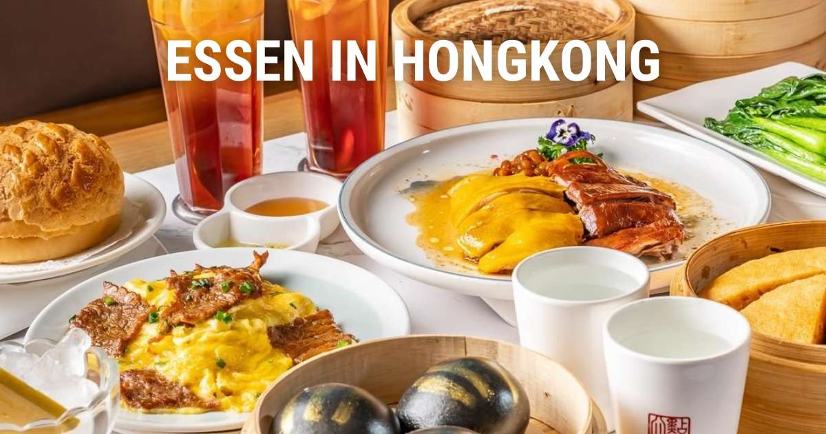 Essen in Hongkong: Beste Gerichte, Spezialitäten & Viertel