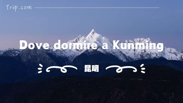 Dove dormire a Kunming: zone migliori, hotel e attività