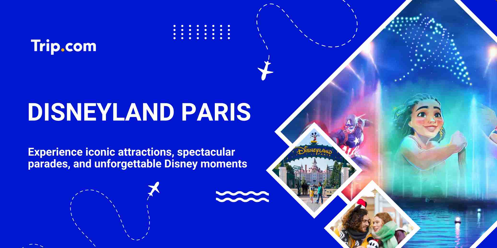 Disneyland Paris Guide: Tickets, Highlights & Tips | Trip.com