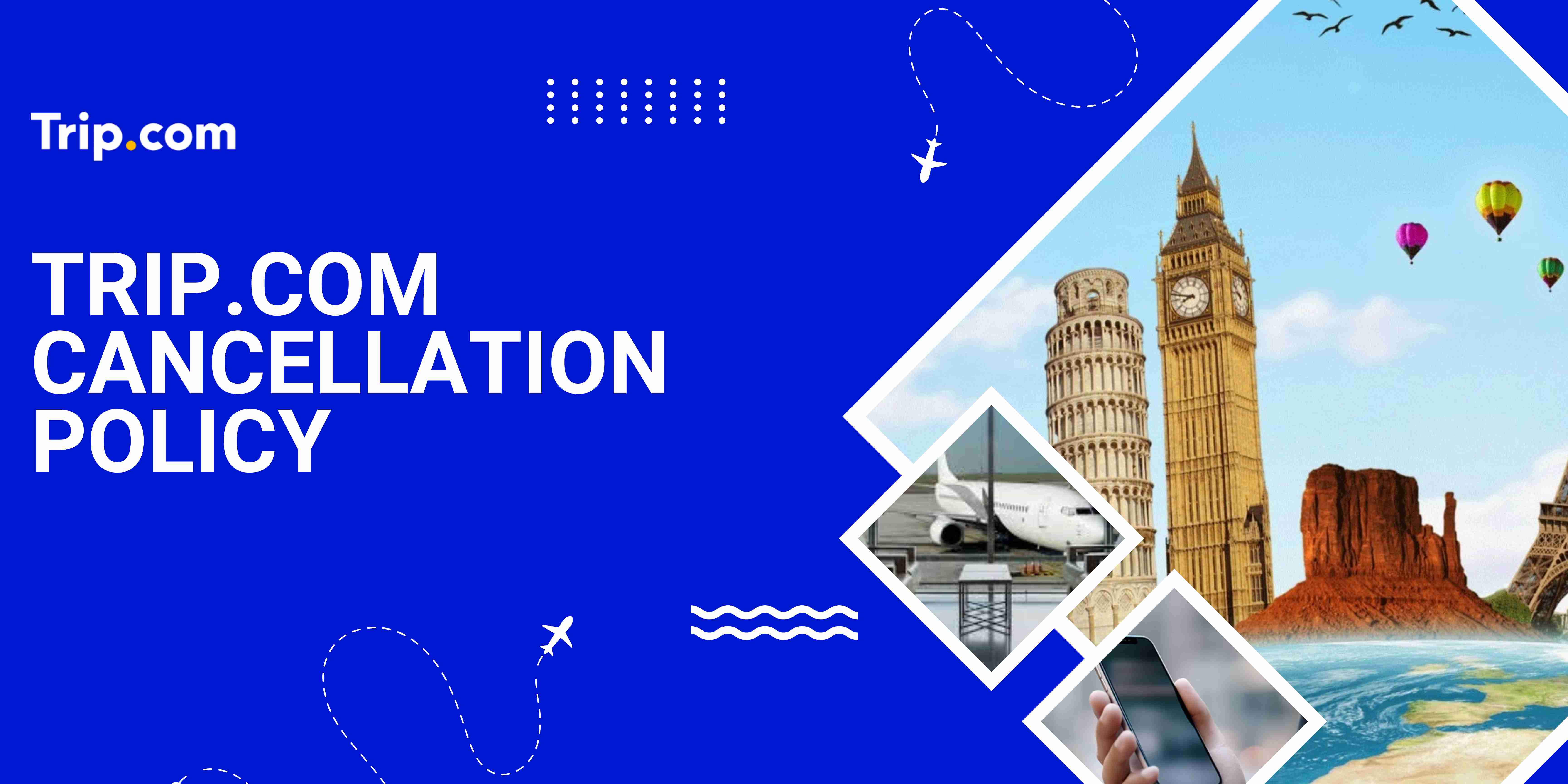 Trip.com Cancellation Policy