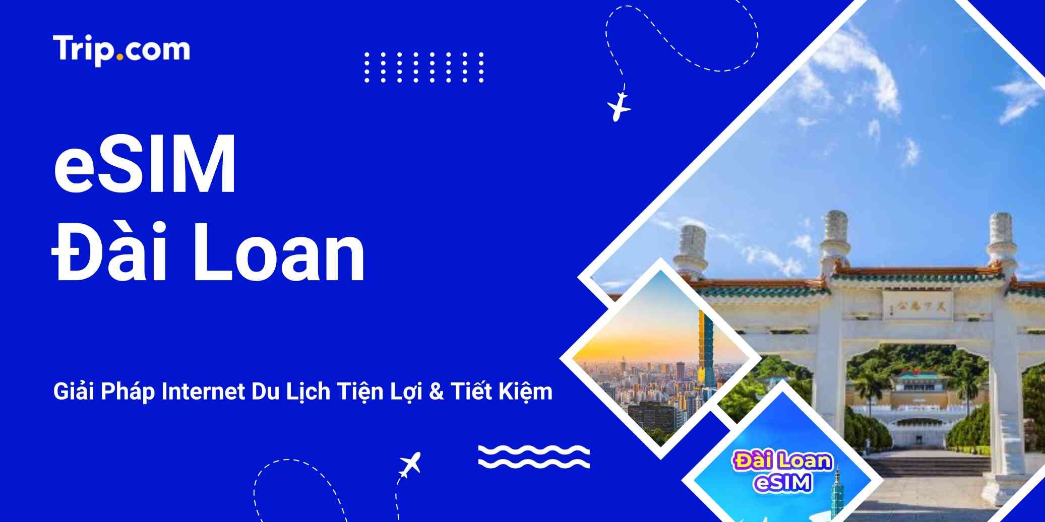 eSIM Đài Loan (2026): Gói Data Tốt Nhất, Thiết Lập Dễ Dàng | Trip.com