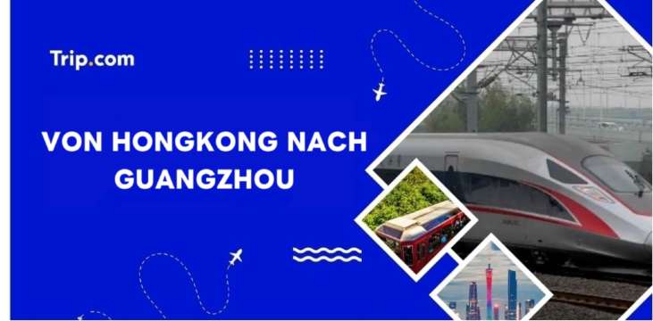 Von Hongkong nach Guangzhou: Die 4 besten Wege