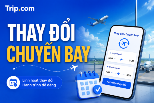 Thay Đổi Chuyến Bay Trip.com