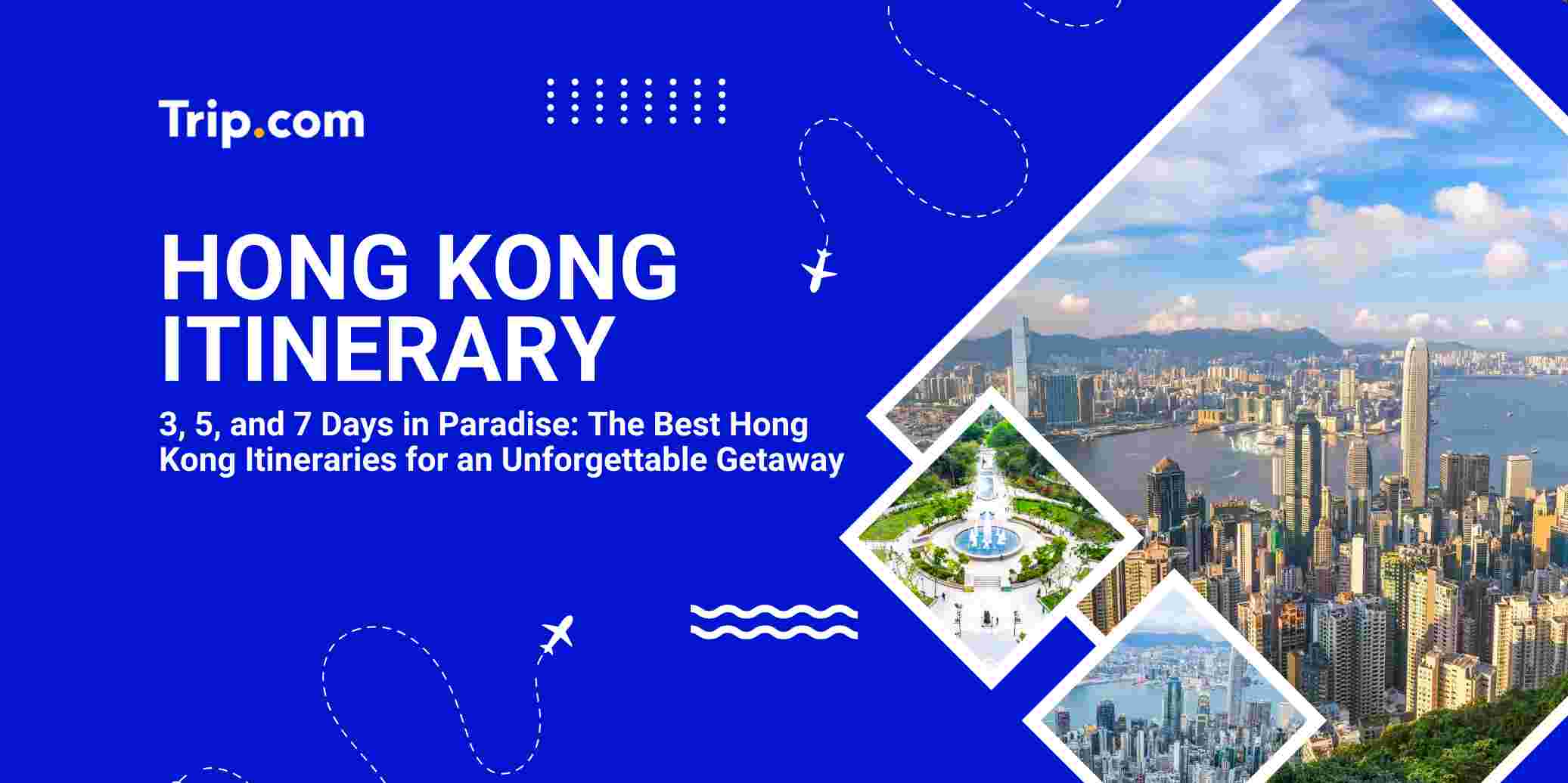 Perfect 7-Days Hong Kong Itinerary 2026 | Trip.com