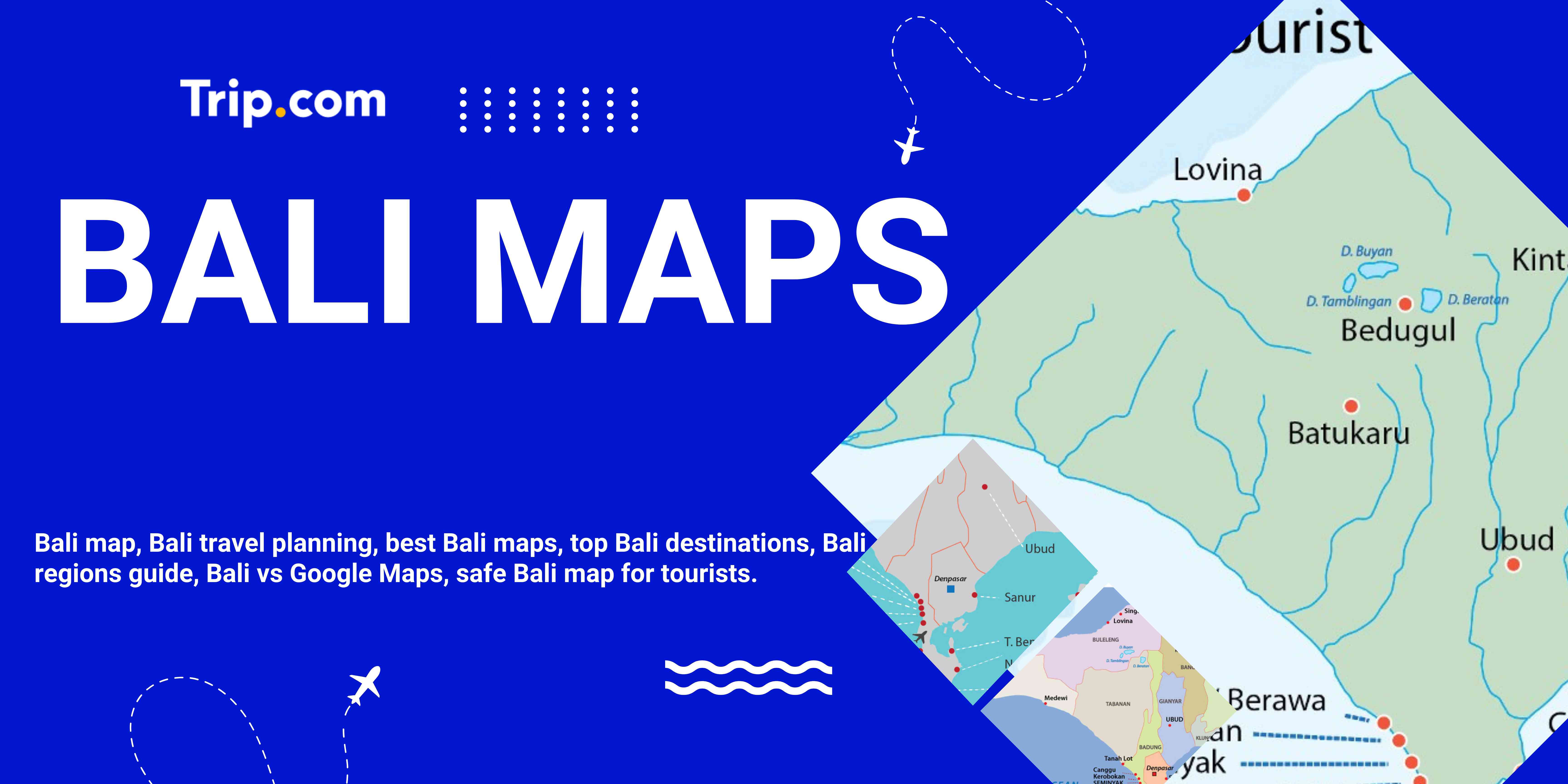 Best Bali Maps for Tourists: Online, Offline, and Travel Tips