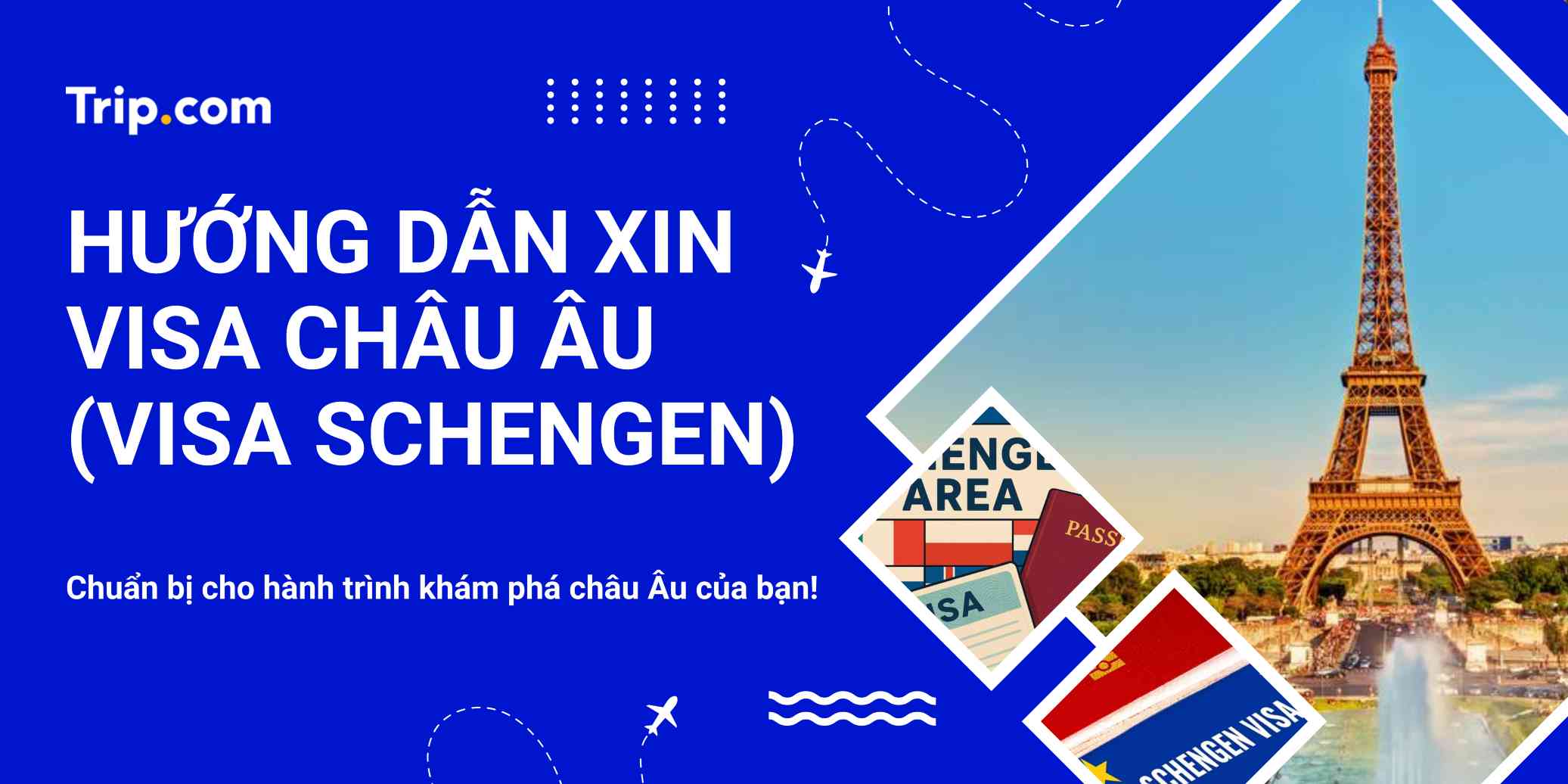 Hướng Dẫn Xin Visa Châu Âu (Visa Schengen) Từ A-Z Cho Người Việt