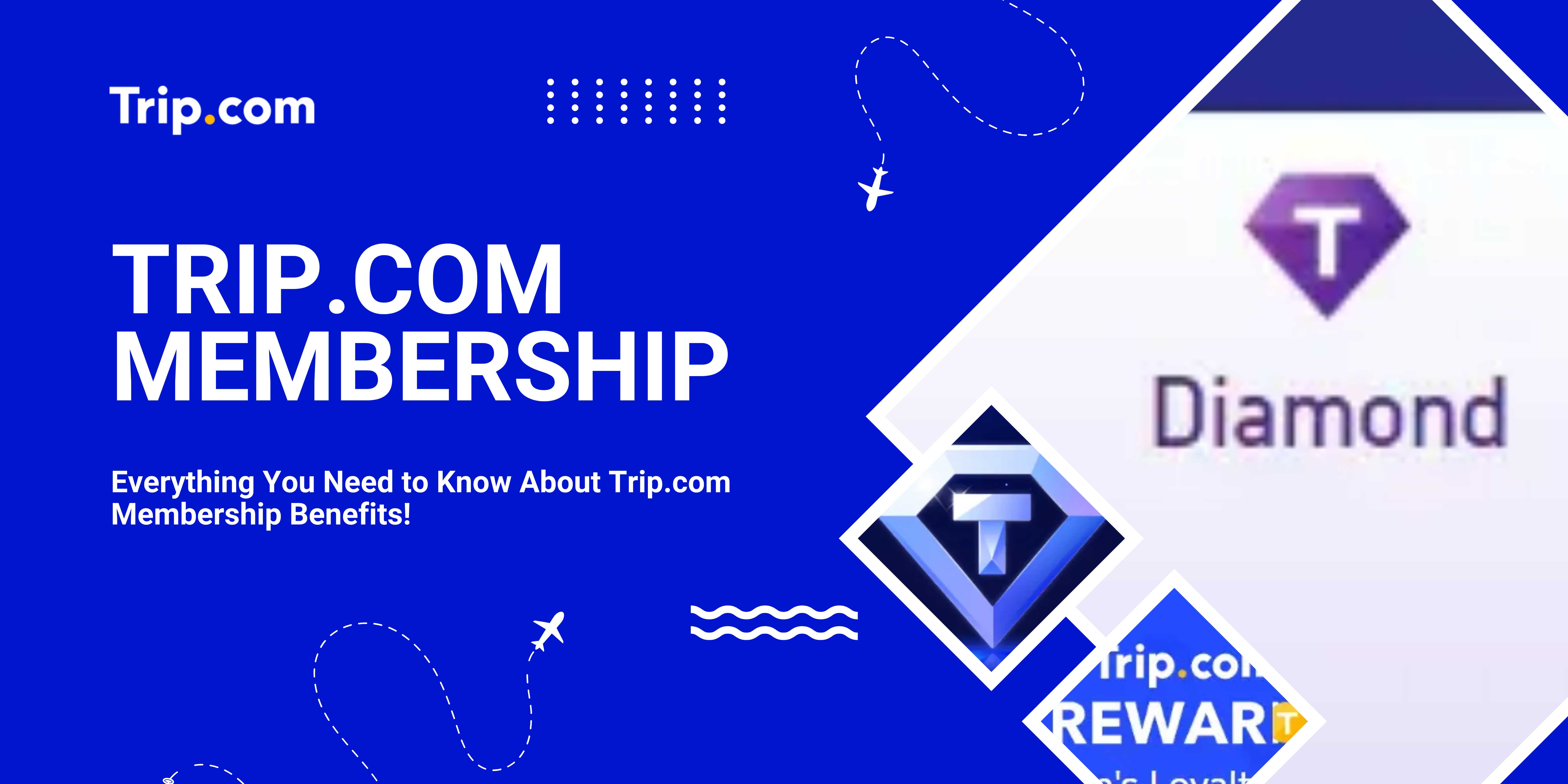 Trip.com Membership | Trip.com