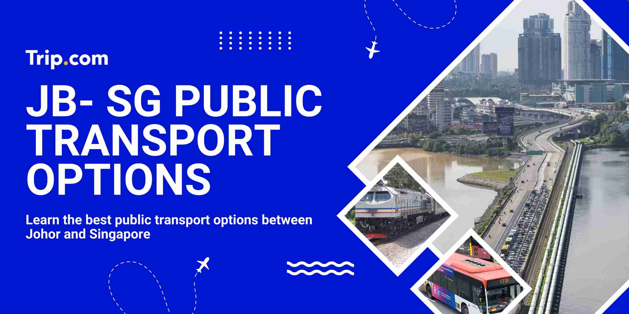 JB to SG Public Transport options | Trip.com